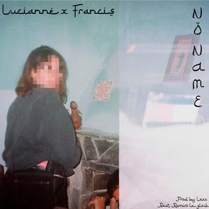 No Name (feat. Lucianne)