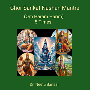 Ghor Sankat Nashan Mantra (Om Haram Harim 5 Times)