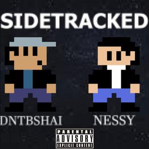 Sidetracked (feat. Don't Be Shai)