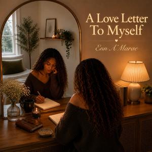 A Love Letter To Myself