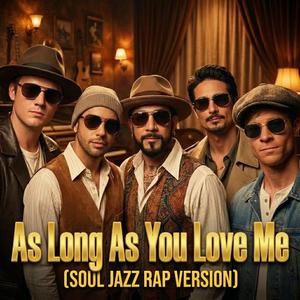 As Long As You Love Me (90's SOUL JAZZ RAP)