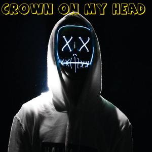 CROWN ON MY HEAD