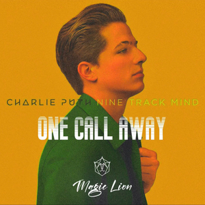 One Call Away（Magic Lion remix）
