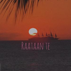 Raataan te
