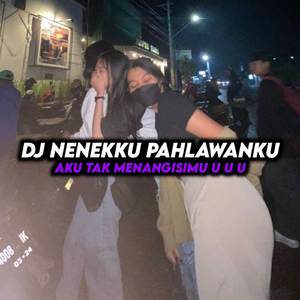 Nenekku Pahlawanku (Remix)