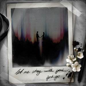 Let Me Stay with You