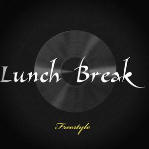 Lunch Break (Freestyle)