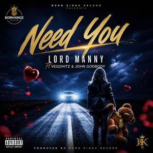 Need You (feat. John GODBODY & Vegohitz)