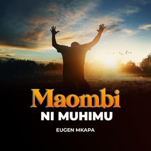 Maombi ni muhimu