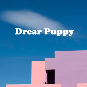 Relax Drear Puppy and Good