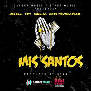 Mis Santos (feat. Hefell, Axelio, Cr4 & Km3)
