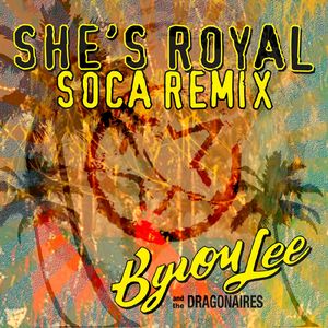 She's Royal (Soca Remix)