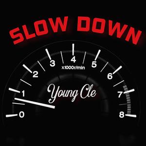 Slow Down