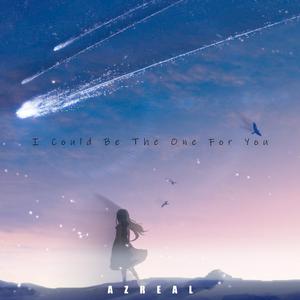 I Could Be The One For You