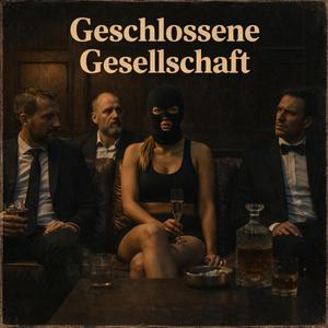 Geschlossene Gesellschaft