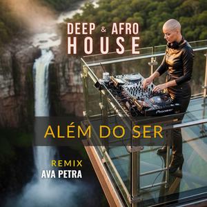 ALÉM DO SER (AVA PETRA Remix)