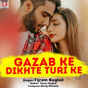 Gazab Ke Dikhte Turi Ke Lugra