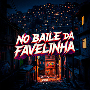 No Baile Da Favelinha