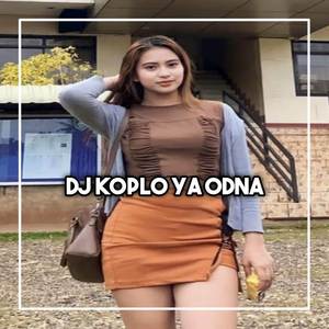 DJ KOPLO YA ODNA