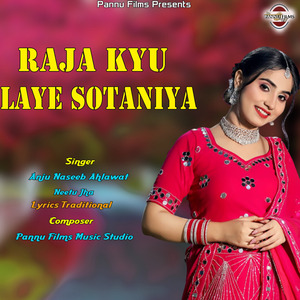 Raja Kyu Laye Sotaniya