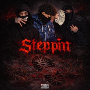 Steppin (feat. GMoney3z & K4frmbgz)