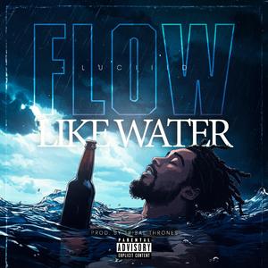 Flow Like Water (feat. Luciiid)