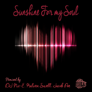 Sunshine For My Soul (Kalven Swell Lil Dub'll Do Ya Remix)