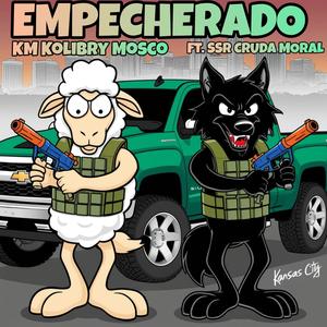EMPECHERADO (feat. ssr crudamoral)