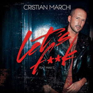 Let's **** (Cristian Marchi Perfect Mix)