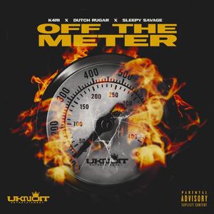 Off The Meter (feat. Sleepy Savage & Dutch Rugar)