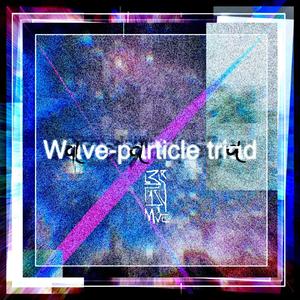 Wαve-pαrticle triαd（波粒三象性）