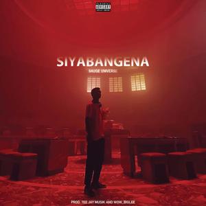 Siyabangena (feat. Saege Universe)