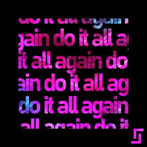 Do It All Again