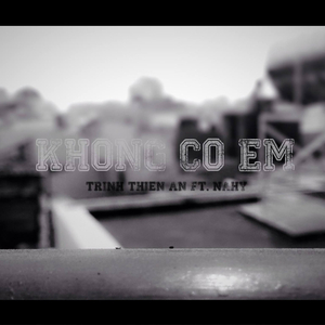 Không Có Em (feat. NAhy)