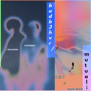 bad b3hvr // mutual ii