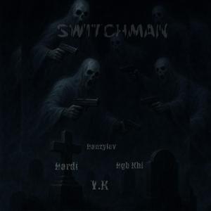 Switchman