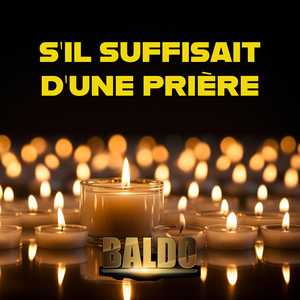 S'IL SUFFISAIT D'UNE PRIÈRE