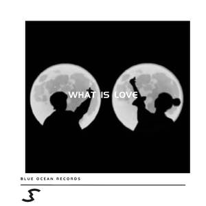 What Is Love