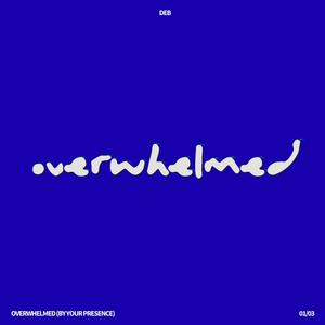 Overwhelmed