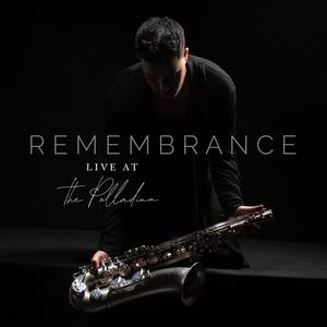 Remembrance (Live at The Palladium)