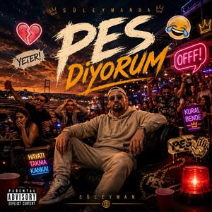 Pes Diyorum