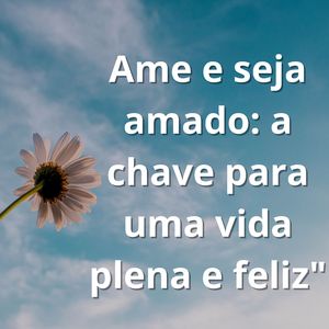 A Importância de Ser Amado