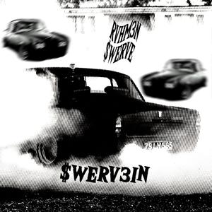 SWERVIN (feat. $WERVE)