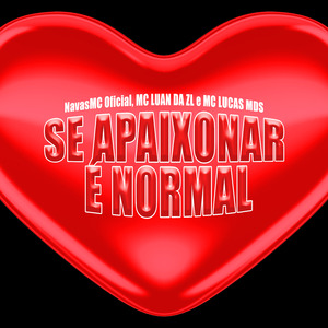 Se Apaixonar É Normal