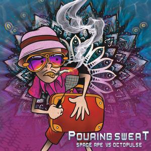 Pouring Sweat (feat. Octopulse)