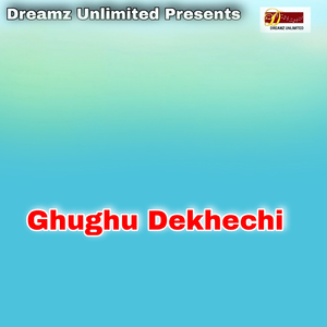 Ghughu Dekhechi