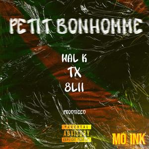 Petit Bonhomme (feat. Wal K, TX & 8Lii)