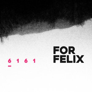 For Felix