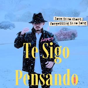 Te Sigo Pensando (feat. Wilflow Real & El Vago 656)