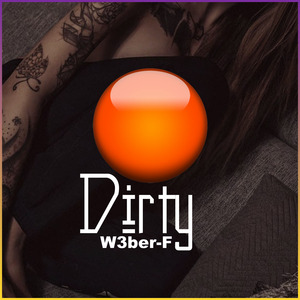 Dirty